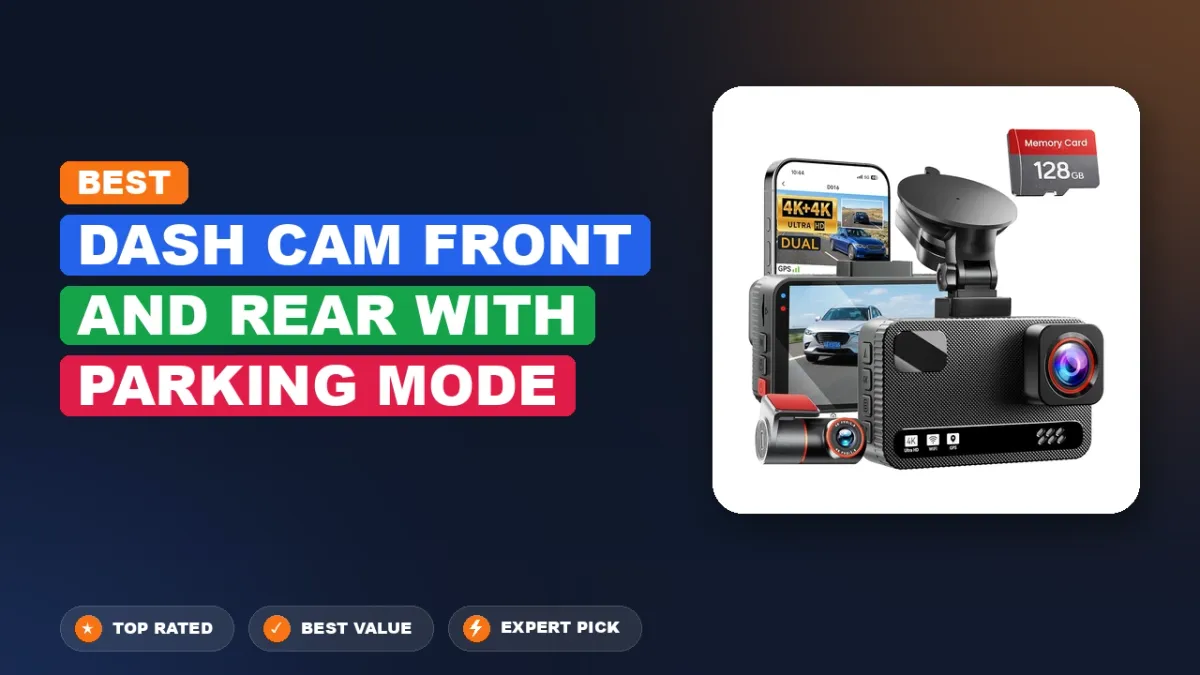 5 Best Dash Cam Front and Rear with Parking Mode 2026 - Hands-On Picks & Buying Guide